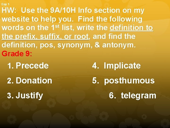 Day 1 HW: Use the 9 A/10 H Info section on my website to Day 1 HW: Use the 9 A/10 H Info section on my website to