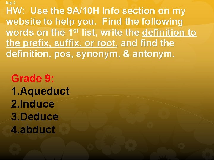 Day 2 HW: Use the 9 A/10 H Info section on my website to Day 2 HW: Use the 9 A/10 H Info section on my website to