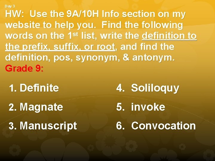 Day 3 HW: Use the 9 A/10 H Info section on my website to Day 3 HW: Use the 9 A/10 H Info section on my website to