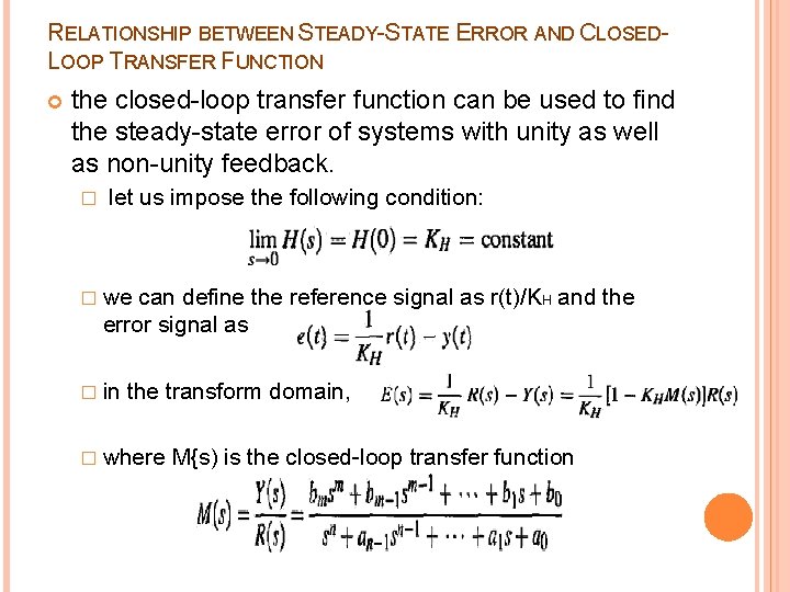 RELATIONSHIP BETWEEN STEADY-STATE ERROR AND CLOSEDLOOP TRANSFER FUNCTION the closed-loop transfer function can be