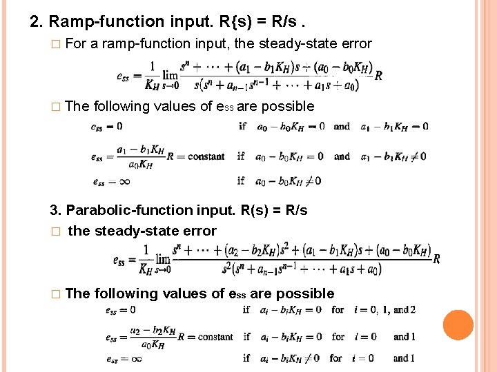 2. Ramp-function input. R{s) = R/s. � For a ramp-function input, the steady-state error