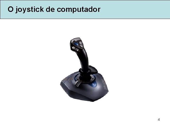 O joystick de computador 4 