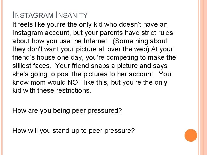 INSTAGRAM INSANITY It feels like you’re the only kid who doesn’t have an Instagram