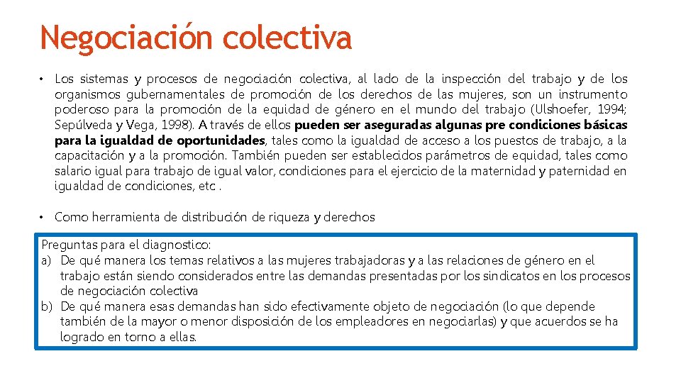 Negociación colectiva • Los sistemas y procesos de negociación colectiva, al lado de la