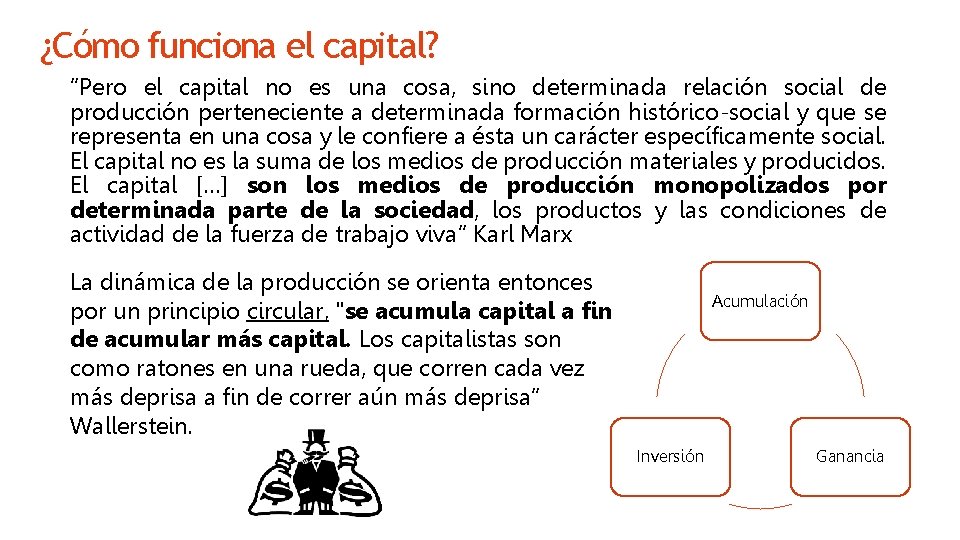 ¿Cómo funciona el capital? “Pero el capital no es una cosa, sino determinada relación