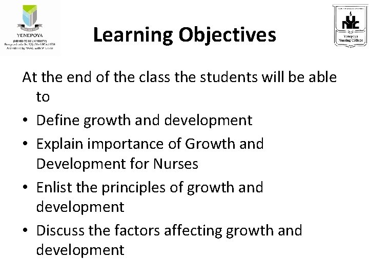 Learning Objectives At the end of the class the students will be able to