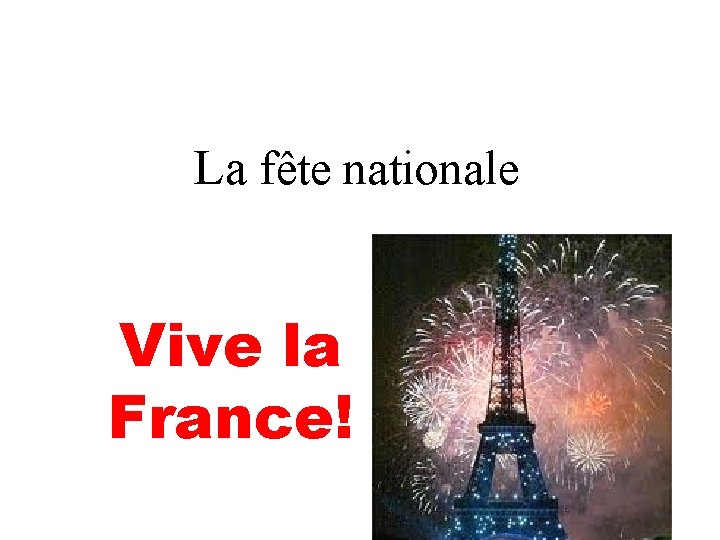 La fête nationale Vive la France! 