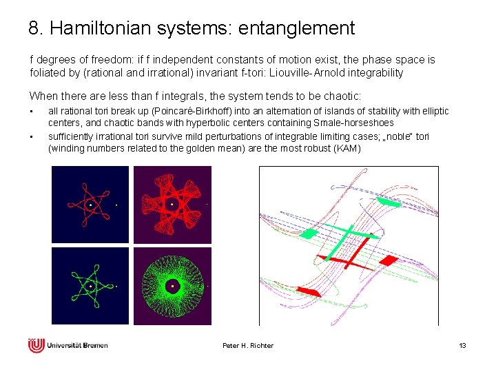 8. Hamiltonian systems: entanglement f degrees of freedom: if f independent constants of motion