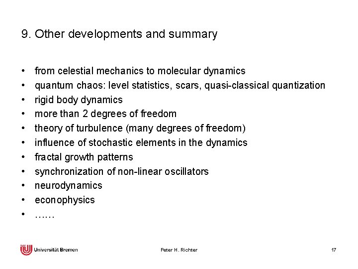 9. Other developments and summary • • • from celestial mechanics to molecular dynamics