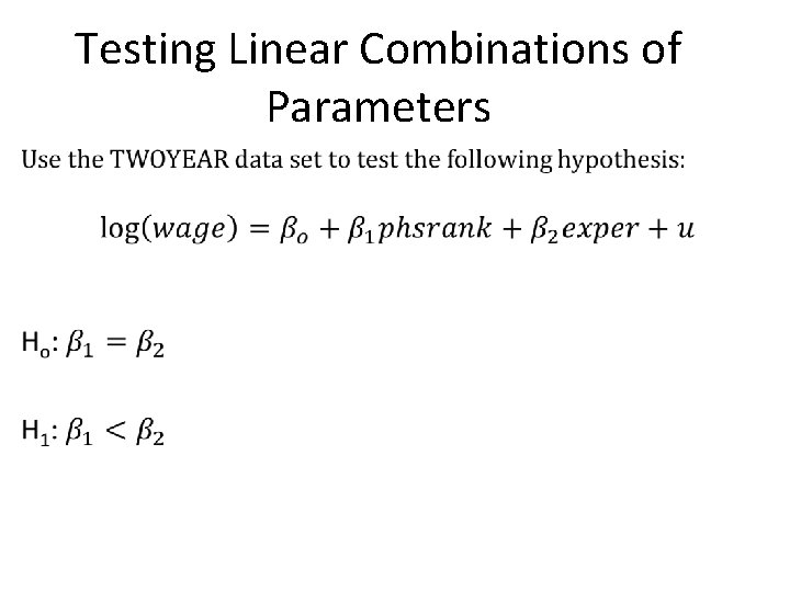 Testing Linear Combinations of Parameters 