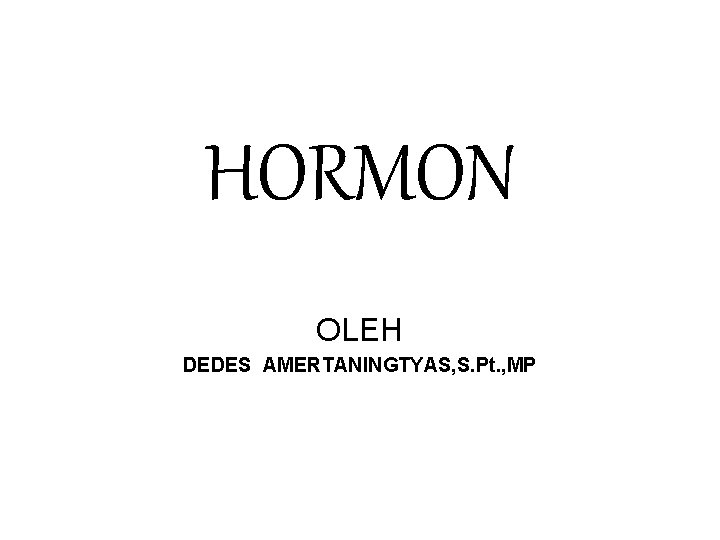 HORMON OLEH DEDES AMERTANINGTYAS, S. Pt. , MP 