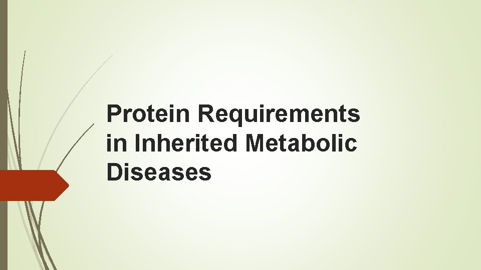 Protein Requirements in Inherited Metabolic Diseases 