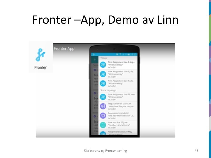 Fronter –App, Demo av Linn Skolearena og Fronter saming 47 