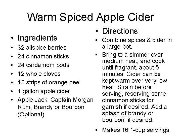 Warm Spiced Apple Cider • Ingredients • • Directions • Combine spices & cider