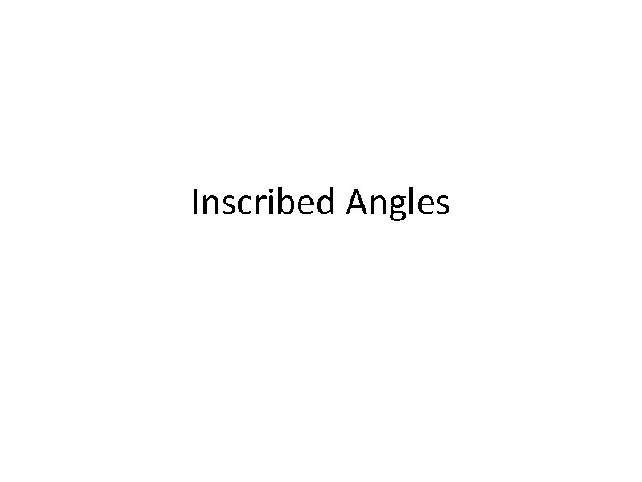 Inscribed Angles 