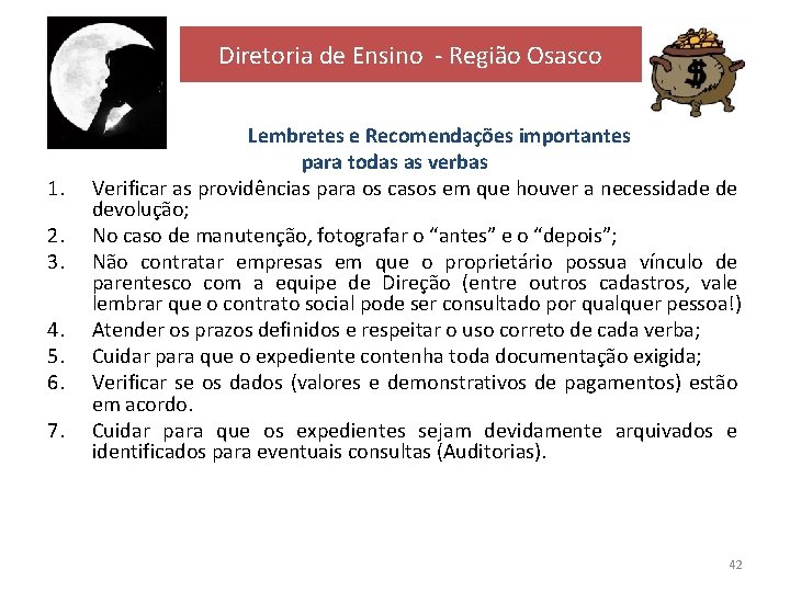 Diretoria de Ensino - Região Osasco 1. 2. 3. 4. 5. 6. 7. Lembretes