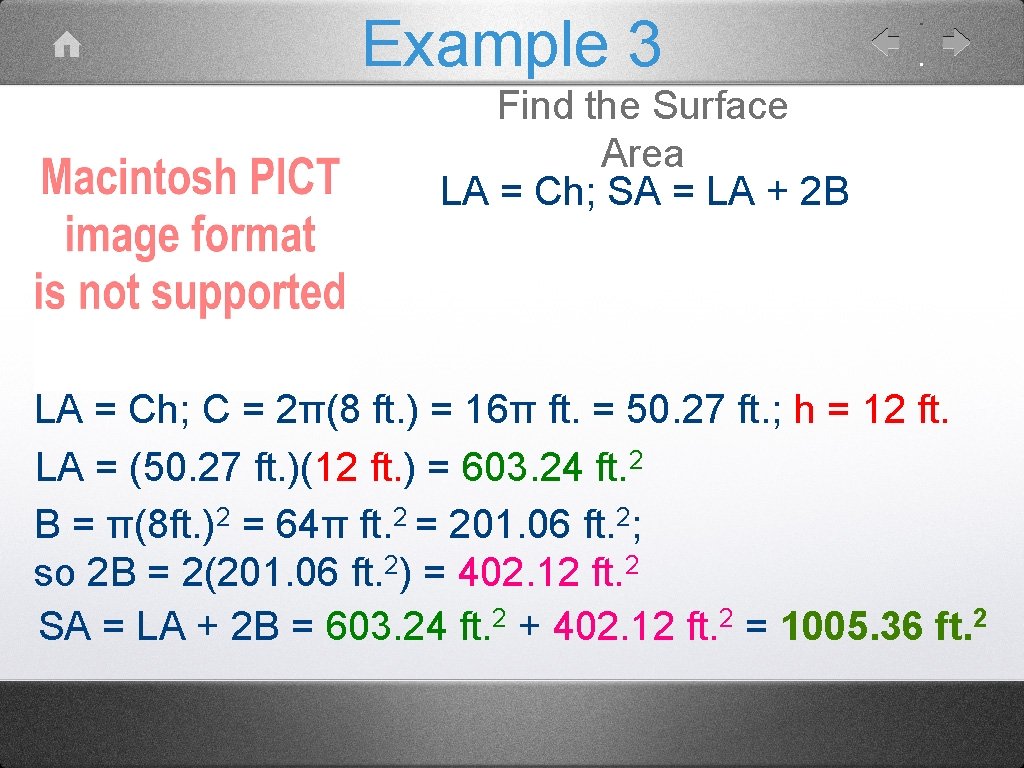 Example 3 Find the Surface Area LA = Ch; SA = LA + 2