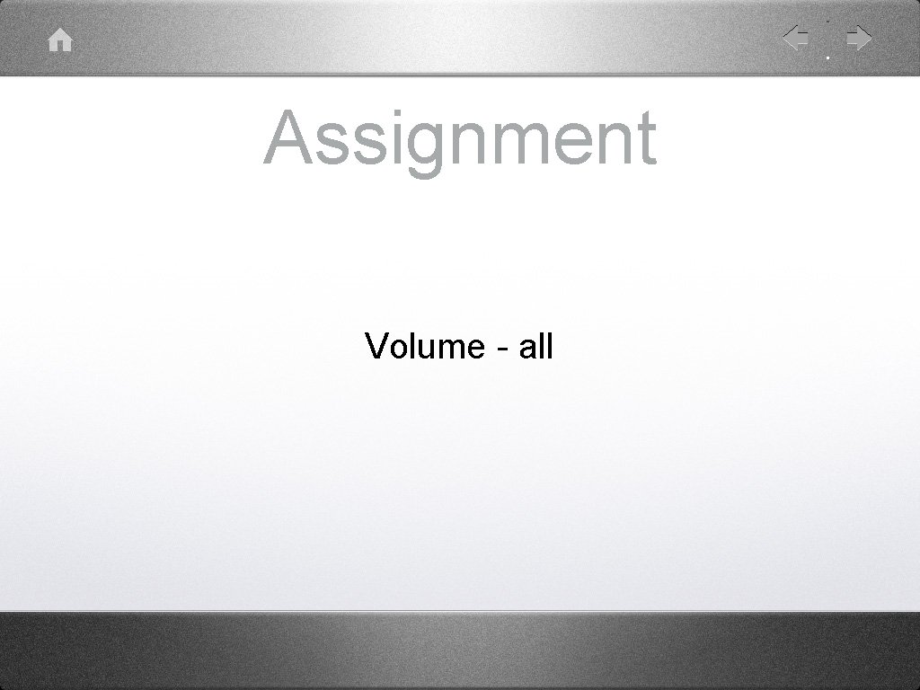 Assignment Volume - all 