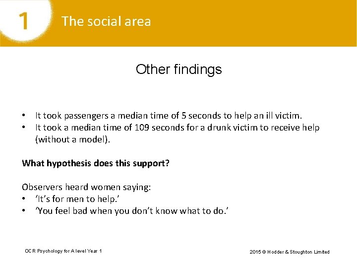 The social area Other findings • It took passengers a median time of 5