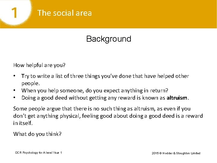 The social area Background How helpful are you? • Try to write a list