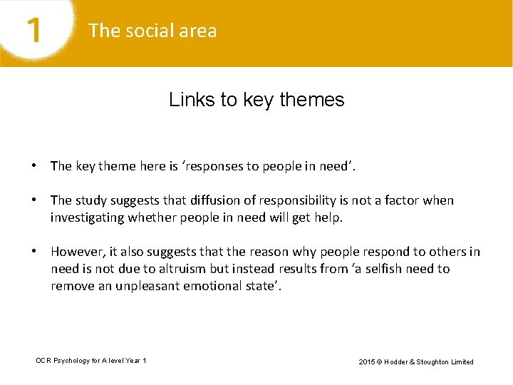 The social area Links to key themes • The key theme here is ‘responses