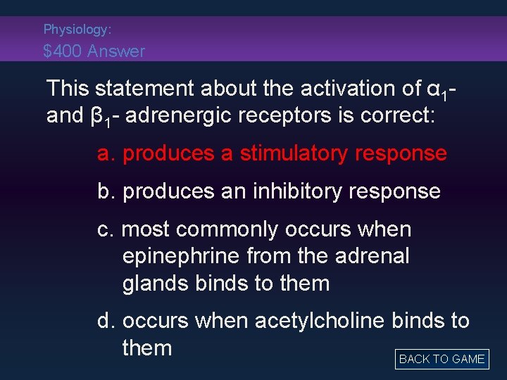 Physiology: $400 Answer This statement about the activation of α 1 and β 1