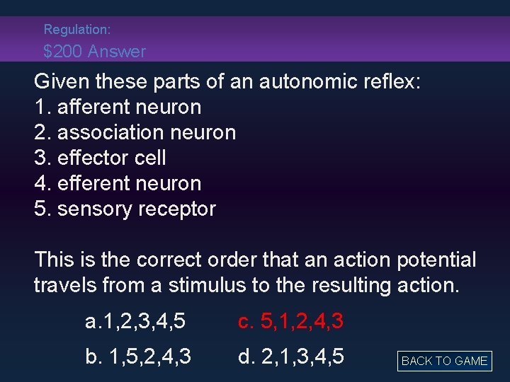 Regulation: $200 Answer Given these parts of an autonomic reflex: 1. afferent neuron 2.