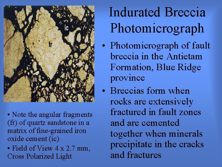 Indurated Breccia Photomicrograph • Note the angular fragments (fr) of quartz sandstone in a