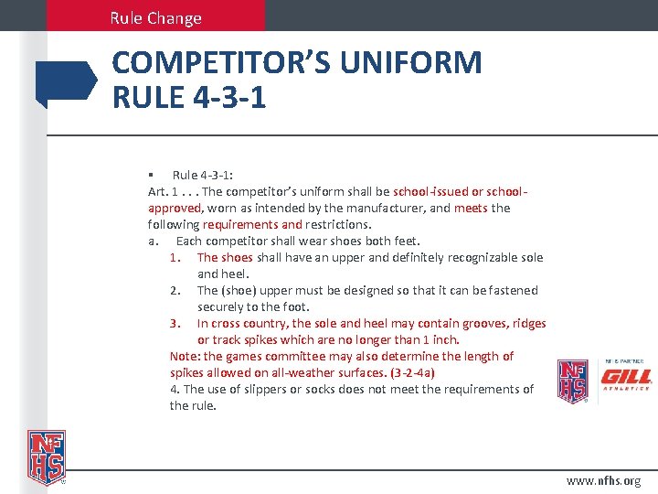 Rule Change COMPETITOR’S UNIFORM RULE 4 -3 -1 § Rule 4 -3 -1: Art.