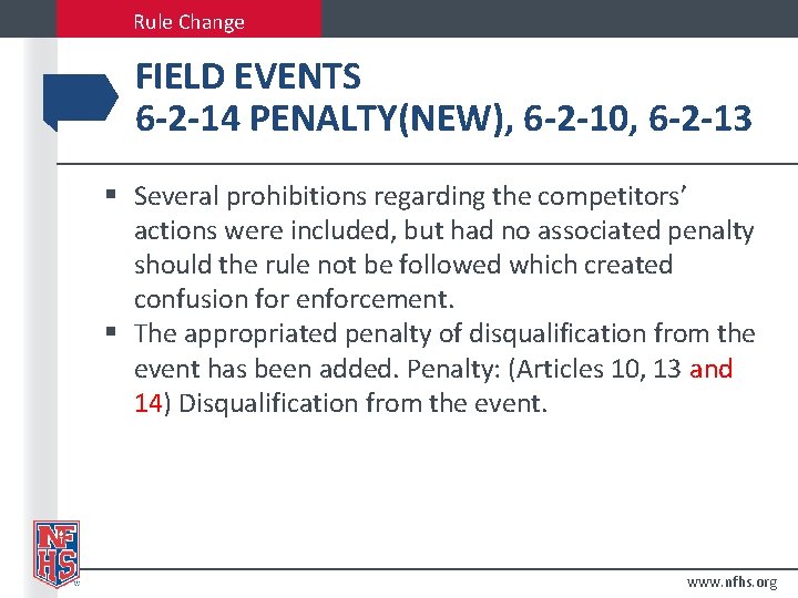 Rule Change FIELD EVENTS 6 -2 -14 PENALTY(NEW), 6 -2 -10, 6 -2 -13