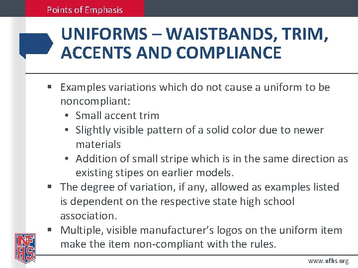 Points of Emphasis UNIFORMS – WAISTBANDS, TRIM, ACCENTS AND COMPLIANCE § Examples variations which