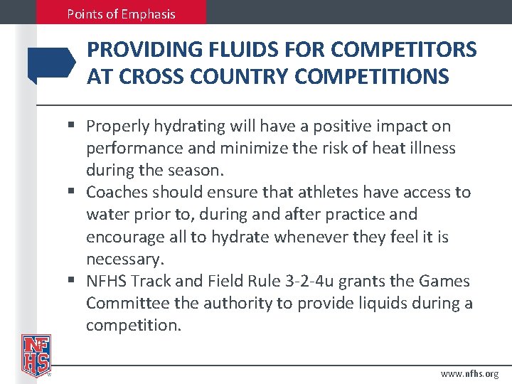 Points of Emphasis PROVIDING FLUIDS FOR COMPETITORS AT CROSS COUNTRY COMPETITIONS § Properly hydrating