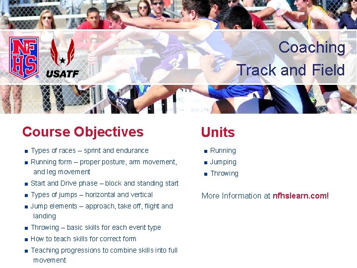 Coaching Track and Field Course Objectives Units ■ Types of races – sprint and