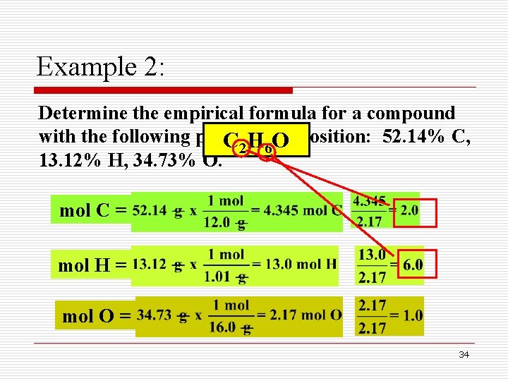 Example 2: Determine the empirical formula for a compound with the following percent 52. Example 2: Determine the empirical formula for a compound with the following percent 52.