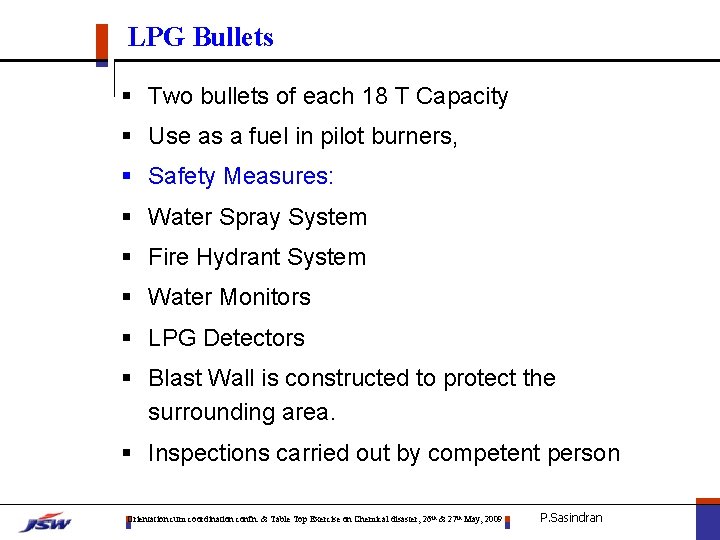 LPG Bullets § Two bullets of each 18 T Capacity § Use as a