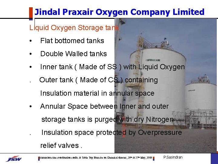 Jindal Praxair Oxygen Company Limited Liquid Oxygen Storage tank • Flat bottomed tanks •