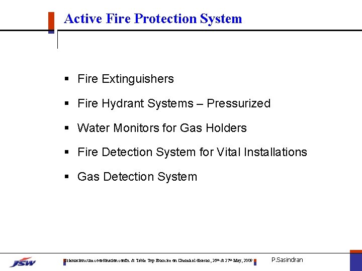 Active Fire Protection System § Fire Extinguishers § Fire Hydrant Systems – Pressurized §