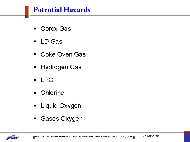 Potential Hazards § Corex Gas § LD Gas § Coke Oven Gas § Hydrogen