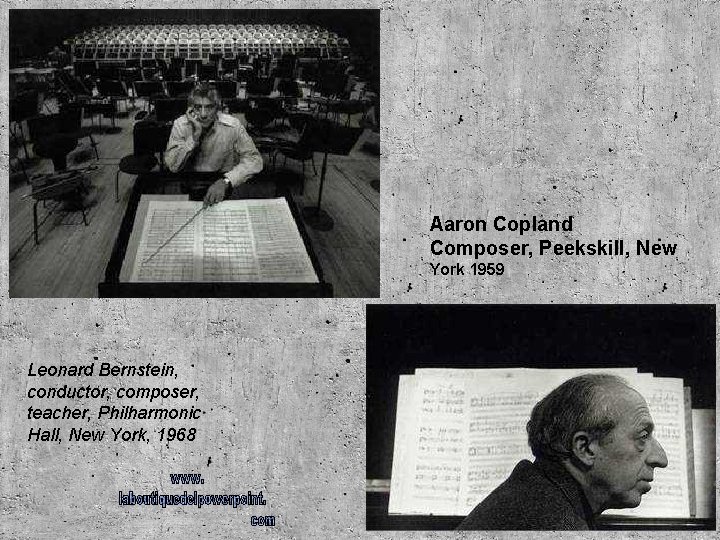 Aaron Copland Composer, Peekskill, New York 1959 Leonard Bernstein, conductor, composer, teacher, Philharmonic Hall,