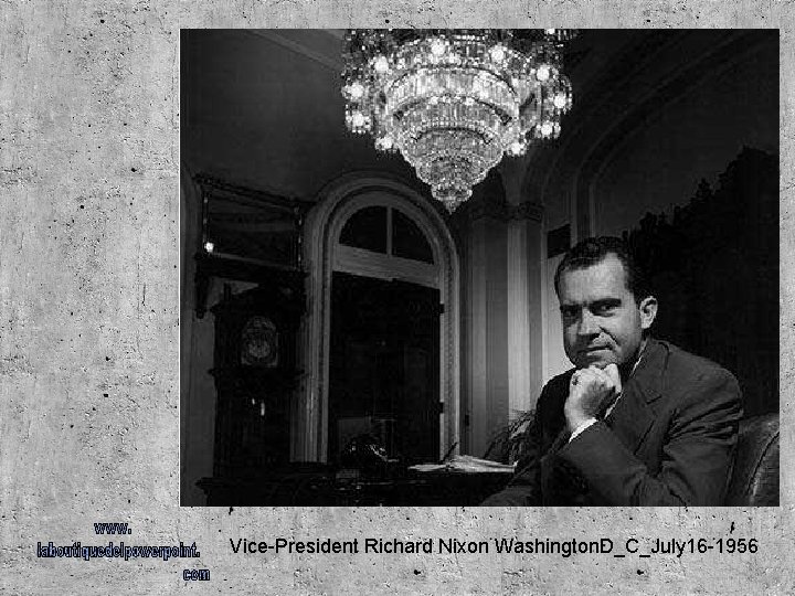 Vice-President Richard Nixon Washington. D_C_July 16 -1956 