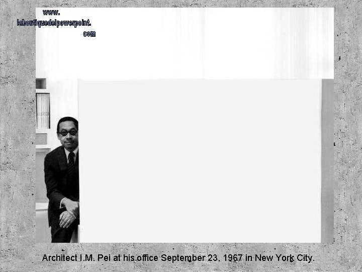 Architect I. M. Pei at his office September 23, 1967 in New York City.