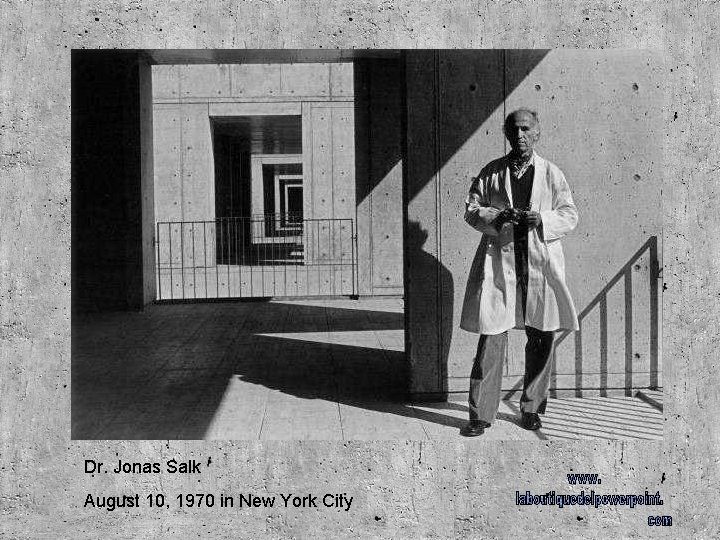 Dr. Jonas Salk August 10, 1970 in New York City 