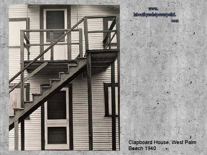 Clapboard House, West Palm Beach 1940 