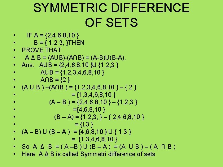 SYMMETRIC DIFFERENCE OF SETS • • • • • IF A = {2, 4,