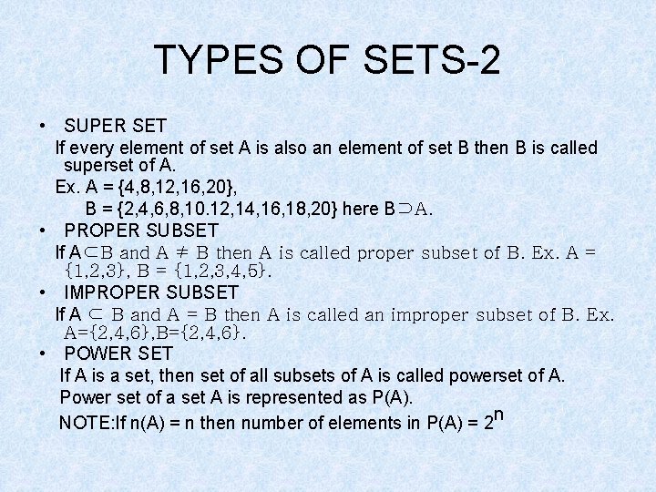 TYPES OF SETS-2 • SUPER SET If every element of set A is also