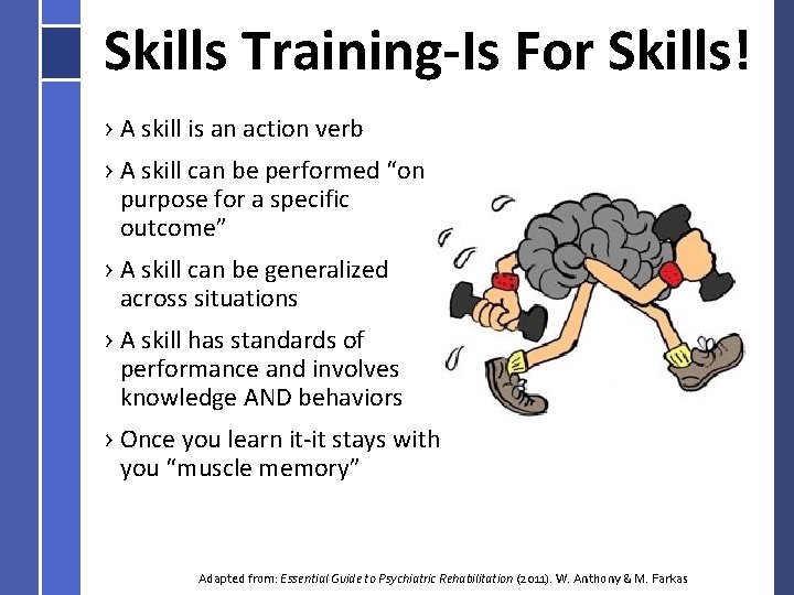 Skills Training-Is For Skills! › A skill is an action verb › A skill