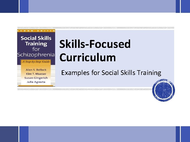 Skills-Focused Curriculum Examples for Social Skills Training 