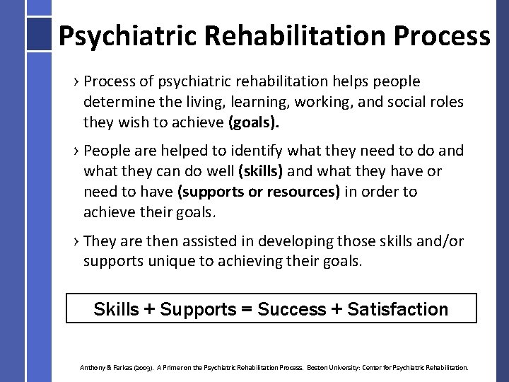 Psychiatric Rehabilitation Process › Process of psychiatric rehabilitation helps people determine the living, learning,