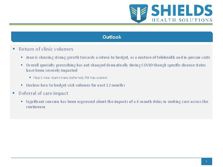 Outlook § Return of clinic volumes § June is showing strong growth towards a