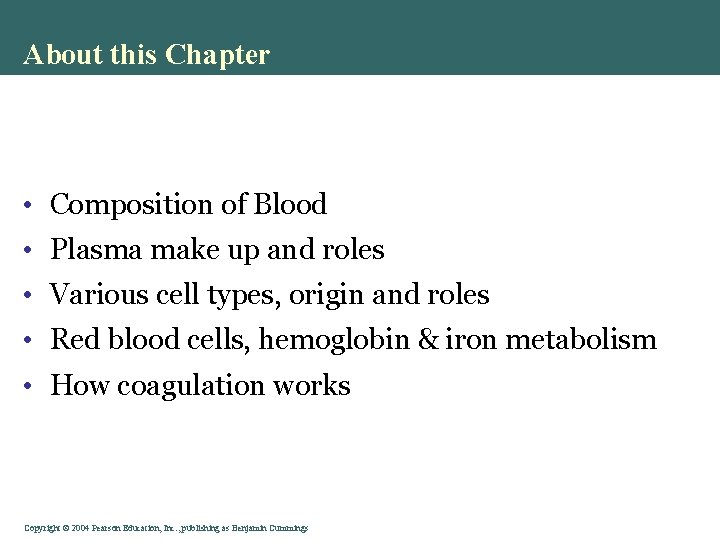 About this Chapter • Composition of Blood • Plasma make up and roles •